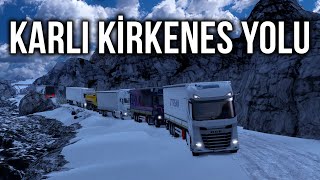 KİRKENESE KAR YAĞDI  YENİ KARLI KİRKENES YOLU  ETS2MP [upl. by Guadalupe]