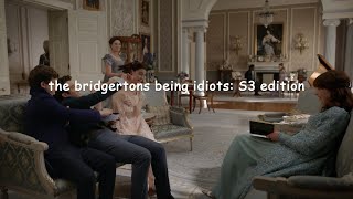 the bridgertons being idiots S3 edition [upl. by Notfilc]