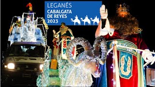 CABALGATA DE REYES MAGOS LEGANÉS 2023 [upl. by Ecile]