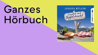 GANZES HÖRBUCH Eisenhut und Apfelstrudel von Jessica Müller [upl. by Kenneth]