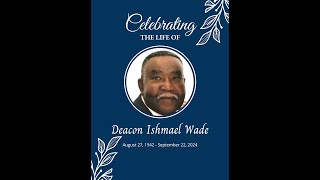 Celebration of Life  Deacon Ishmael Wade  Pastor Marcellus Howard October 6 2024 [upl. by Wiskind]