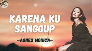 Agnes Monica  Karena Ku Sanggup  Viola Lirik [upl. by Bullough]