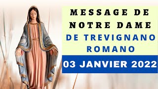 TREVIGNANO ROMANO✨MESSAGE DE NOTRE DAME du 03 janvier 2022 [upl. by Tannie]