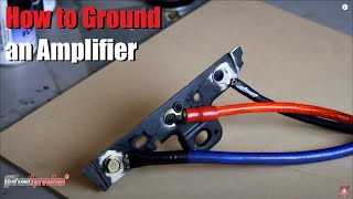 How to Ground an Amplifier  Amp  Mono Block  4 Channel  5 Channel  AnthonyJ350 [upl. by Anica]