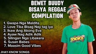 BISAYA REGGAE COMPILATION  BEWET BUUDY BUUDY JHAYKNOW SONGS COVER [upl. by Jeralee555]