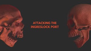 ATTACKING THE INGRESLOCK PORT [upl. by Melitta]