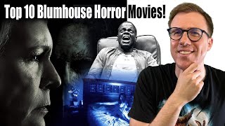 The Top 10 Blumhouse Horror Movies [upl. by Laurance]