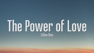 Céline Dion  The Power Of Love Lyrics [upl. by Savannah]