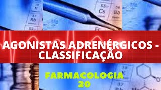 AGONISTAS ADRENÉRGICOS  CLASSIFICAÇÃO  FARMACOLOGIA 20 [upl. by Shoshanna]