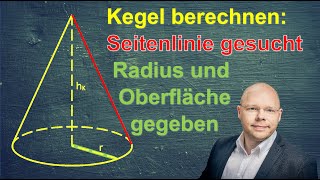 Kegel Seitenlinie berechnen wenn Oberfläche und Radius vorgegeben sind  einfach erklärt [upl. by Goldia]