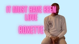 It must have been love  Roxette  Acoustic Cover by Jax Näsström [upl. by Ansley873]