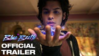 Blue Beetle – Official Trailer [upl. by Bonneau401]