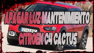 TUTORIAL  COMO APAGARRESET LUZ DE MANTENIMIENTOSERVICE CITROEN C4 CACTUS ESPAÑOL 2022 [upl. by Albin]