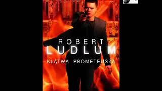 Klątwa Prometeusza  Robert Ludlum  12 Audiobook PL [upl. by Ydniw646]