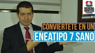 como ser un eneatipo 7 sano video 247 Dr JAvier e Moreno [upl. by Mccallion252]