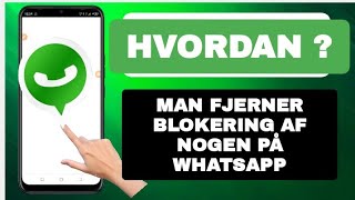 hvordan man fjerner blokering af nogen på whatsapp [upl. by Atekehs209]