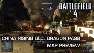 Dragon Pass Battlefield 4 Map Preview Xbox One [upl. by Nedyarb52]