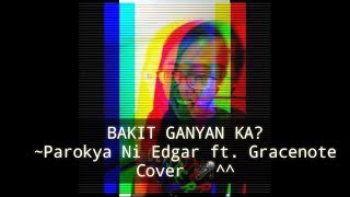 BAKIT GANYAN KA KARAOKE COVER [upl. by Egon]