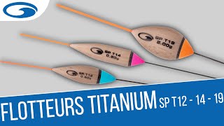 Présentation des Flotteurs Garbolino Titanium SP T12 T14 et T19 [upl. by Berkow649]