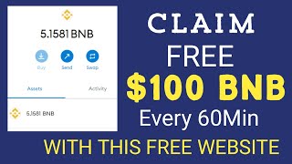 Claim Free 100 BNB Every 60 Minutes FREE BNB mining website [upl. by Teage]