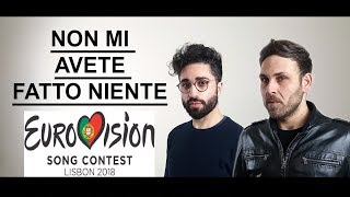 Ermal Meta amp Fabrizio Moro  Non mi avete fatto niente EUROVISION 2018  ITALY [upl. by Circosta]