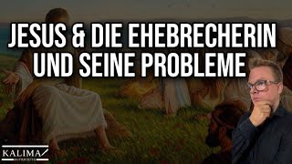 🔴 JESUS amp die EHEBRECHERIN  Perikope amp Probleme ❗ [upl. by Hovey909]