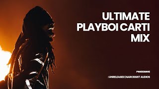 ULTIMATE PLAYBOI CARTI MIX  NARCISSIST INTROS  UNRELEASED  00PIUM [upl. by Anirbac]