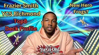 Frazier Smith Top8 YCS Richmond Deck Profile  Hero Frog wSPICY TECH  YGO Edison Format [upl. by Henrieta585]