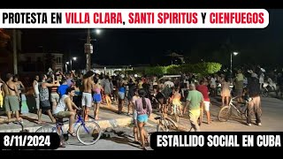 8112024 ESTALLO CUBA 👉 REBELION NACIONAL en Villa Clara Se Suma Sancti Spiritus y Cienfuegos [upl. by Ecam229]