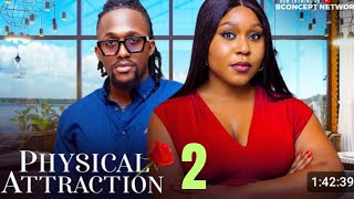 PHYSICAL ATTRACTION PART 2 MICHAEL DAPA EKANEM ETIM INYANG NOLLYWOOD MOVIE 2024 [upl. by Notrub]