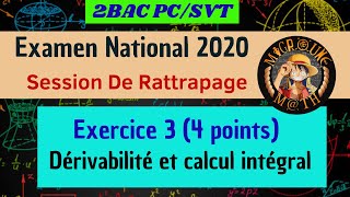 Examen National 2020 — Session De Rattrapage —Dérivabilité et calcul intégral Ex 3 —2BAC PCSVT [upl. by Guildroy]