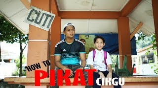 HOW TO PIKAT CIKGU  zukie oyot irakaza [upl. by Irene]