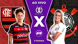 FLAMENGO 2x3 CORINTHIANS  BRASILEIRÃO FEMININO  TERCEIRA RODADA  AO VIVO COM IMAGENS DO ESTÚDIO [upl. by Christabelle]