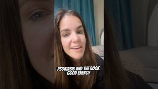 Psoriasis and the book Good Energy [upl. by Nylrad306]