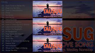 Tausug Songs Medley Nonstop 2024 💚 2024Tausug Love Songs Medley Nonstop💚Tausug love songs [upl. by Thenna]