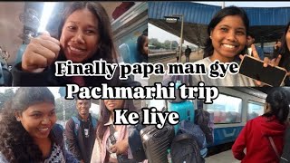 Daily vlog finally mummy papa man gye trip ke liye pachmarhi trip suunaina ar korte [upl. by Juta]