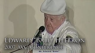 Pvt Ed quotBabequot Heffron of the Band of Brothers amp quotThe Angry Dutch Womanquot 2007 AVC Conference [upl. by Ardnazil141]