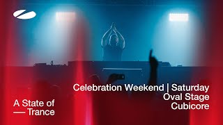 Cubicore live at A State of Trance Celebration Weekend Saturday  Oval Stage Audio [upl. by Perlis779]