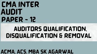 Qualification amp Disqualification of Auditor Qualification amp Disqualification of Auditor  Removal [upl. by Bivins]