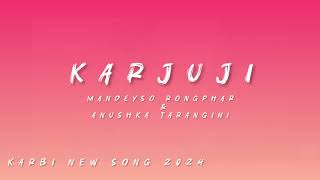 KARJUJI  Mandeyso Rongphar amp Anushka tarangini KARBI NEW SONG [upl. by Annaehs407]