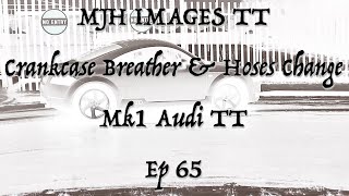 Crankcase Breather amp Hoses Change Mk1 Audi TT [upl. by Crespi]