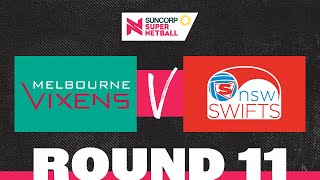 Vixens v Swifts  SSN 2022 Round 11  Full Match  Suncorp Super Netball [upl. by Limaj]