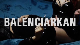 Arkanian  BALENCIARKAN  Official Video [upl. by Soisinoid758]