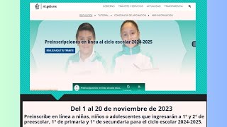 Preinscripciones en linea al ciclo escolar 2024 2025 Prescolar Primaria y Secundaria [upl. by Ibbed]