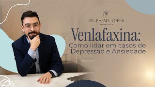 Desmistificando Medicações VENLAFAXINA E SEUS EFEITOS COLATERAIS [upl. by Ehman]