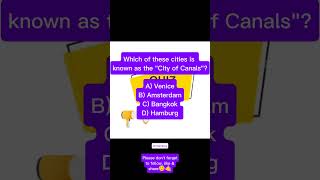 Which of these cities is known as the quotCity of Canalsquotreels everyone shorts tiktok [upl. by Derrek944]