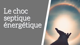 Le choc septique énergétique 🤕 [upl. by Wenoa]