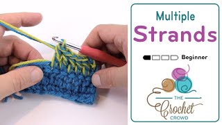 Beginners How To Crochet with Multiple Yarn Strands [upl. by Enrica]