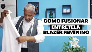 DIY  Como Fusionar Entretela no Blazer [upl. by Tnelc71]