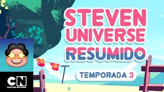 Steven Universe Resumido Temporada 3 Parte 3  Steven Universe  Cartoon Network [upl. by Uuge]